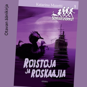 Roistoja ja roskaajia (ljudbok) av Katarina Maz