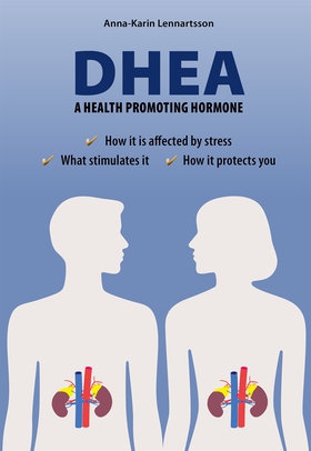 DHEA - a Health Promoting Hormone (e-bok) av An