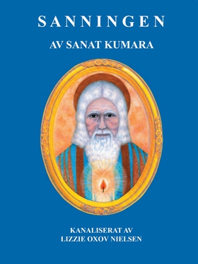 Sanningen: av Sanat Kumara (e-bok) av Lizzie Ox