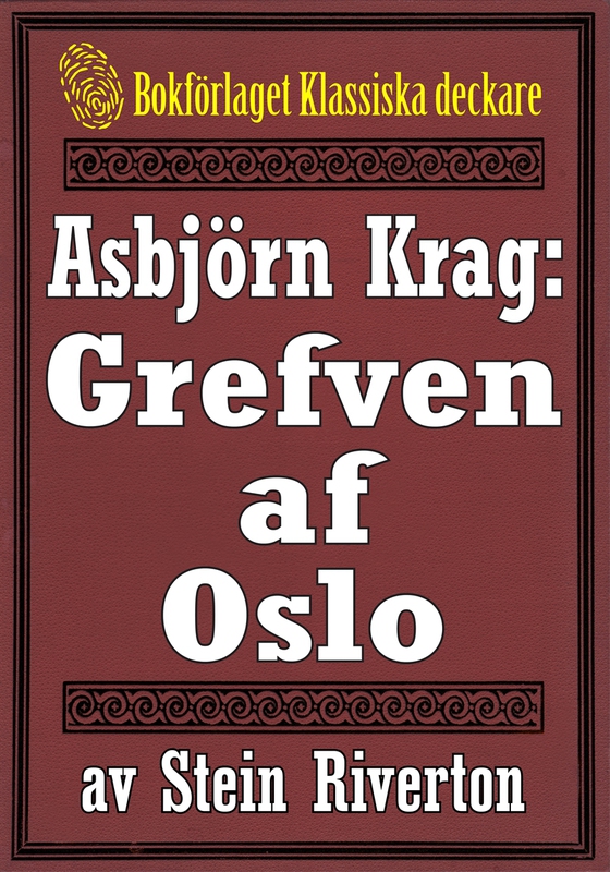 Asbjörn Krag: Grefven af Oslo. Återutgivning av text från 1912