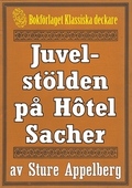 Juvelstölden på Hôtel Sacher. Återutgivning av text från 1935