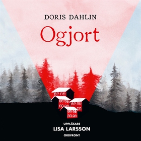 Ogjort (ljudbok) av Doris Dahlin