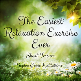 The Easiest Relaxation Exercise Ever. Short Ver
