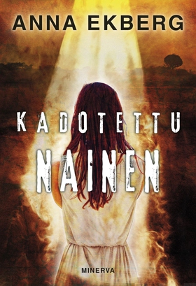 Kadotettu nainen (e-bok) av Anna Ekberg