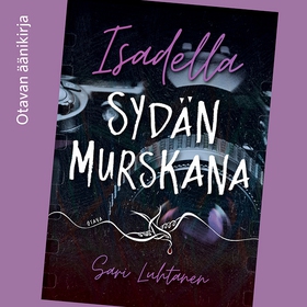 Isadella - Sydän murskana (ljudbok) av Sari Luh