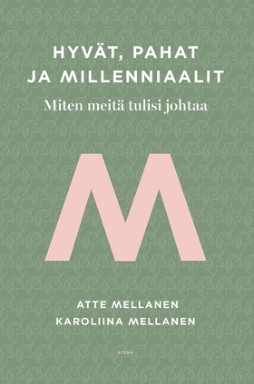 Hyvät, pahat ja millenniaalit (e-bok) av Atte M