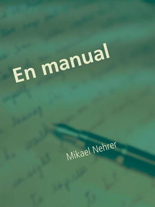 En manual: in manu medici (e-bok) av Mikael Neh
