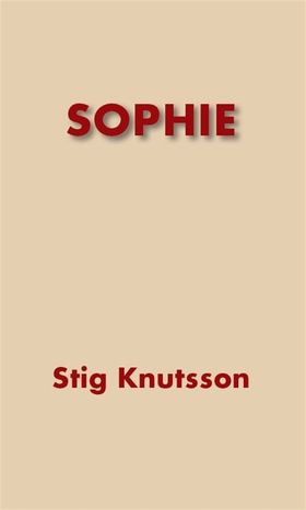 Sophie (e-bok) av Stig Knutsson