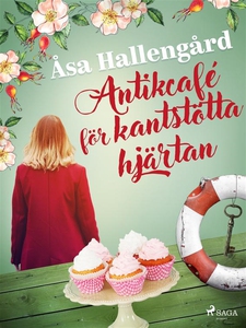Antikcafé för kantstötta hjärtan (e-bok) av Åsa