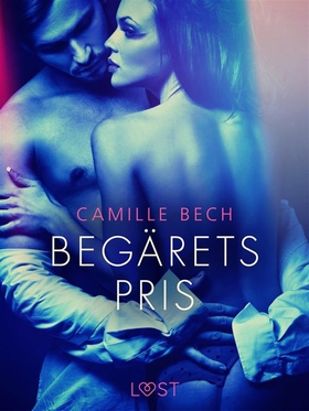 Begärets pris - erotisk novell (e-bok) av Camil