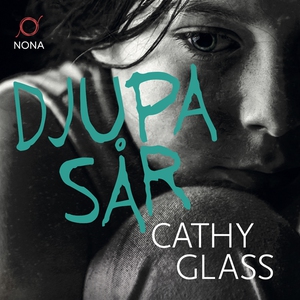 Djupa sår (ljudbok) av Cathy Glass