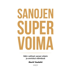 Sanojen supervoima (ljudbok) av Martti Vaalahti