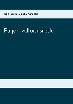 Puijon valloitusretki (e-bok) av Japo Jussila,