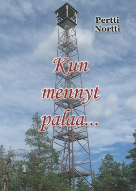 Kun mennyt palaa... (e-bok) av Pertti Nortti