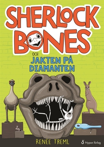 Sherlock Bones och jakten på diamanten (e-bok)