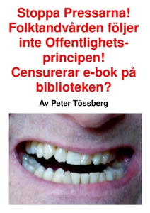 Stoppa Pressarna! Folktandvården följer inte Of