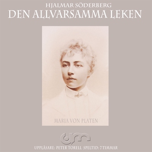 Den allvarsamma leken (ljudbok) av Hjalmar Söde