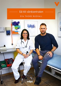 Gå till vårdcentralen (e-bok) av Eva Thors Rudv