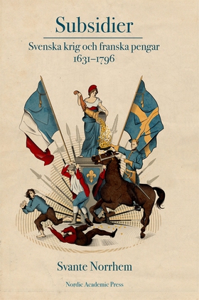 Subsidier: Svenska krig och franska pengar 1631