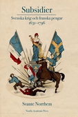 Subsidier: Svenska krig och franska pengar 1631-1796