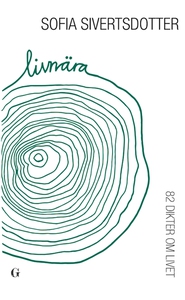 Livnära - 82 dikter om livet (ljudbok) av Sofia