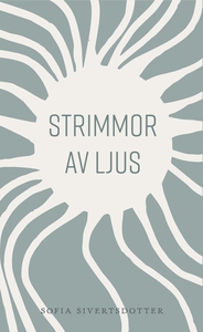 Strimmor av ljus (ljudbok) av Sofia Sivertsdott
