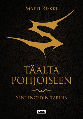Täältä pohjoiseen - Sentencedin tarina (e-bok)