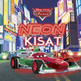 Disney Pixar Autot. Neonkisat (ljudbok) av Disn