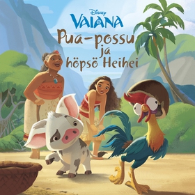 Vaiana. Pua-possu ja höpsö Heihei (ljudbok) av 