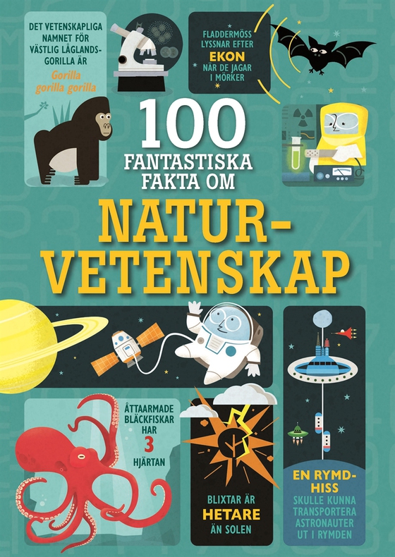 100 fantastiska fakta om naturvetenskap