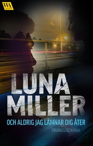 Och aldrig jag lämnar dig åter (e-bok) av Luna