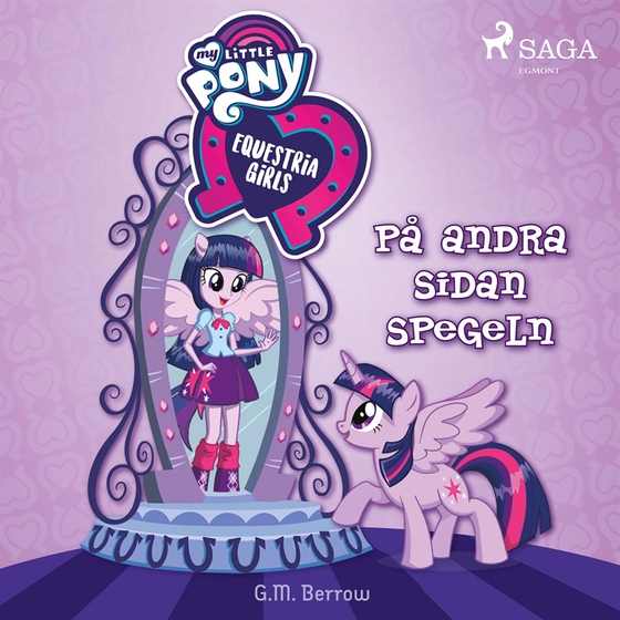 Equestria Girls - På andra sidan spegeln (ljudbok) av G. M. Berrow