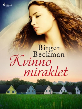 Kvinnomiraklet (e-bok) av Birger Beckman