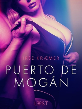 Puerto de Mogán - erotisk novell (e-bok) av Irs