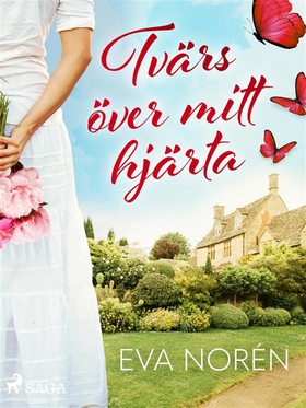 Tvärs över mitt hjärta (e-bok) av Eva Norén