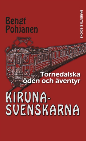 Kirunasvenskarna (e-bok) av Bengt Pohjanen