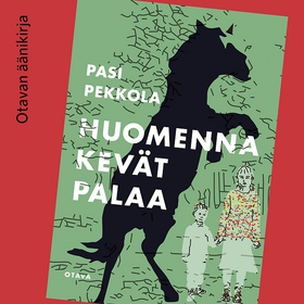 Huomenna kevät palaa (ljudbok) av Pasi Pekkola