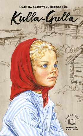 Kulla-Gulla (e-bok) av Martha Sandwall-Bergströ