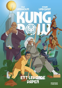 Kung Pow. Ett levande vapen (e-bok) av Johan Li