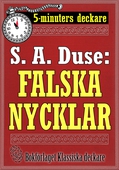 5-minuters deckare. S. A. Duse: Falska nycklar. Berättelse. Återutgivning av text från 1924