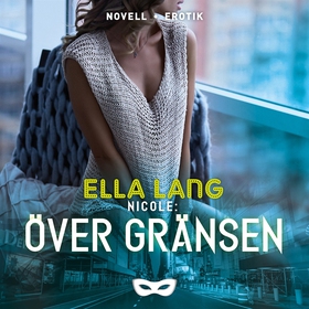 Nicole: Över gränsen (ljudbok) av Ella Lang