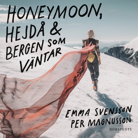 Honeymoon, hejdå & bergen som väntar (ljudbok) 