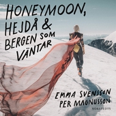 Honeymoon, hejdå & bergen som väntar