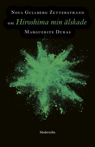 Om Hiroshima min älskade av Marguerite Duras (e