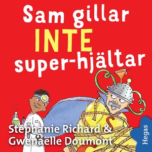 Vill INTE 3: Sam gillar INTE superhjältar (ljud