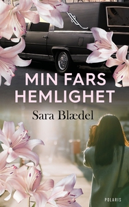 Min fars hemlighet (e-bok) av Sara Blaedel
