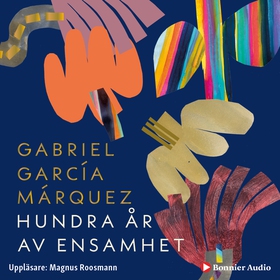 Hundra år av ensamhet (ljudbok) av Gabriel Garc