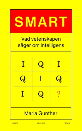 Smart : vad vetenskapen säger om intelligens (e