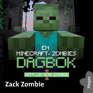 En Minecraft-zombies dagbok 1: Mitt liv som zom