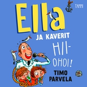 Ella ja kaverit hiiohoi!
